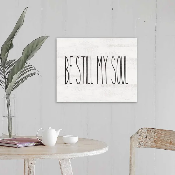 Be Still My Soul, Canvas Wall Art, 20x16, Great Big Canvas