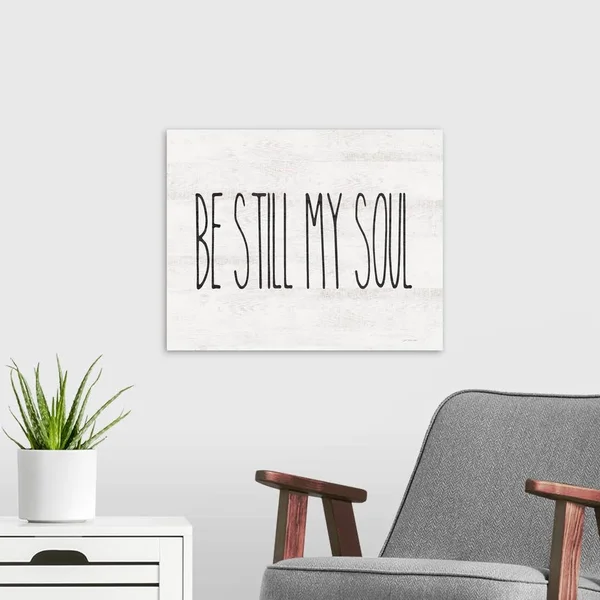 Be Still My Soul, Canvas Wall Art, 20x16, Great Big Canvas