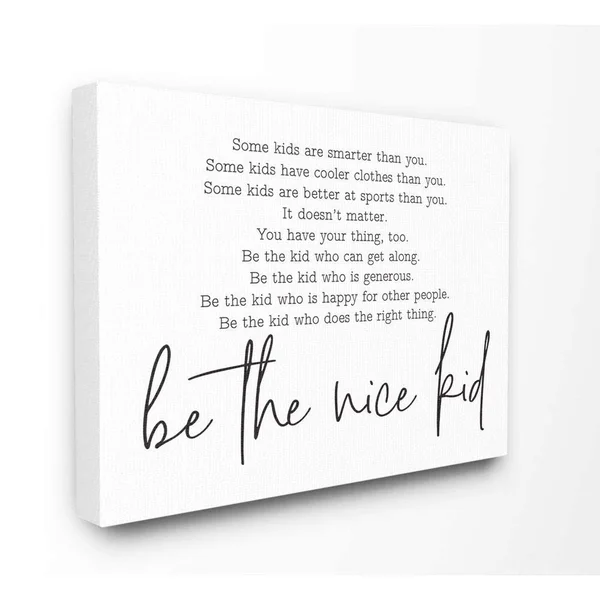 Stupell Industries Be The Nice Kid Black and White Inspirational Word Design Canvas Wall Art by Lettered and Lined - Size: 30 x 4